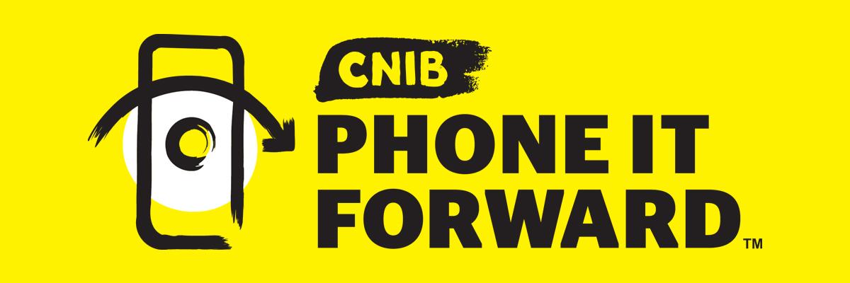 "CNIB Phone It Forward" and a smartphone icon on a yellow background.