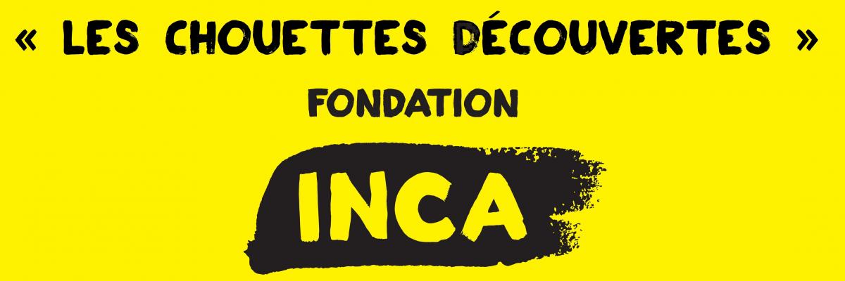 Logo de la Fondation INCA avec texte au-dessus. Texte : « Les chouettes découvertes »