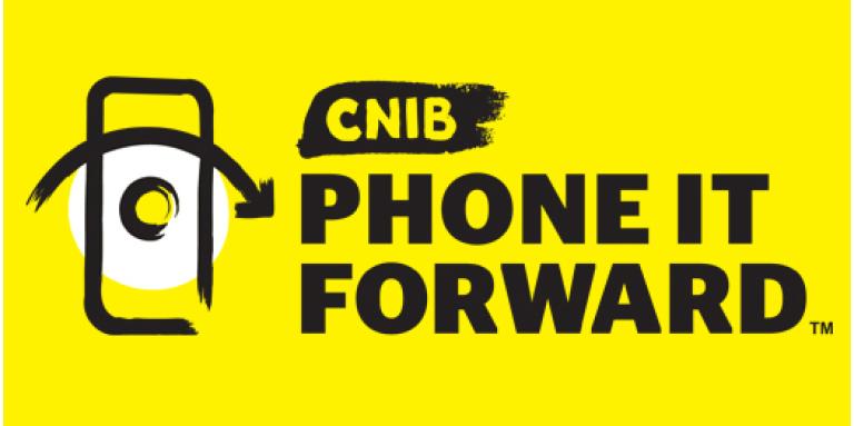 "CNIB Phone It Forward" and a smartphone icon on a yellow background.