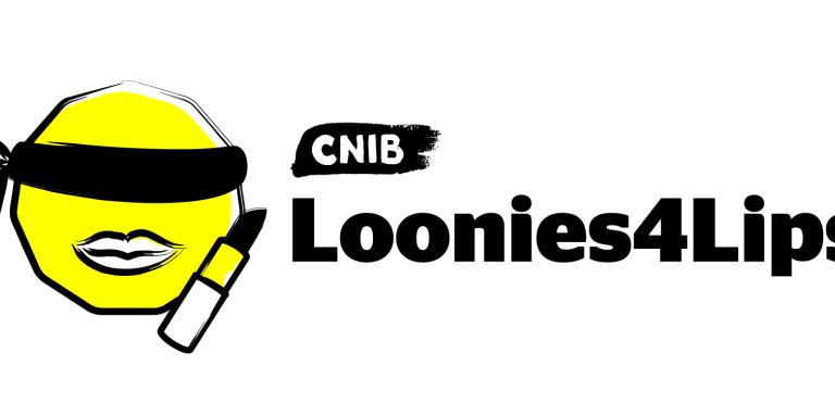 A yellow face in the shape of a loonie with a blind fold on and lipstick tube beside it.  The CNIB logo to the right with the words "Loonies4Lips" underneath