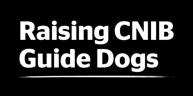 Raising CNIB Guide Dogs
