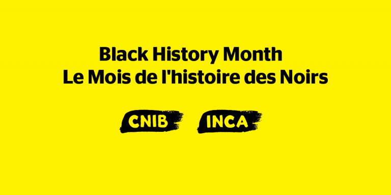 Le texte « Le mois de l’histoire des Noirs » en français et anglais. Le logo d’INCA apparaît ci-dessous