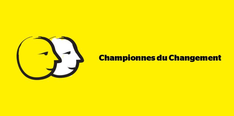  A yellow banner with a graphic-art icon of two faces outlined in a thick, black paintbrush design with white accents. Text: Championnes du Changement